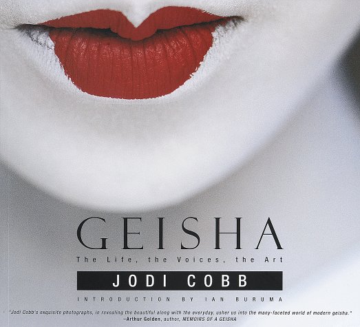Geisha The Life, the Voices, the Art  1999 9780375701801 Front Cover