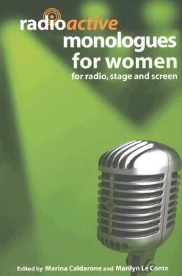Radioactive Monologues for Women For Radio, Stage and Screen  2006 9780413775801 Front Cover