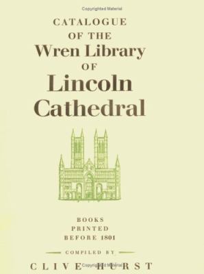 Catalogue of the Wren Library of Lincoln Cathedral Books Printed Before 1801  1982 9780521234801 Front Cover