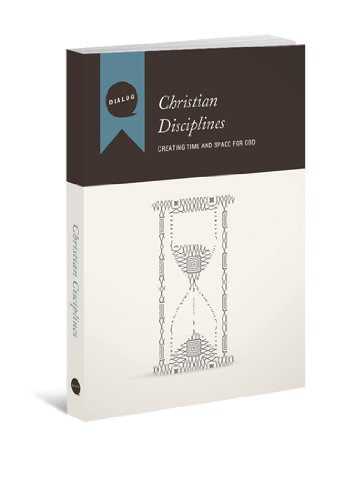 Christian Disciplines: Creating Time and Space for God, Participant's Guide  2013 9780834129801 Front Cover