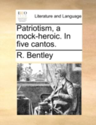 Patriotism, a Mock-Heroic in Five Cantos  N/A 9781170499801 Front Cover