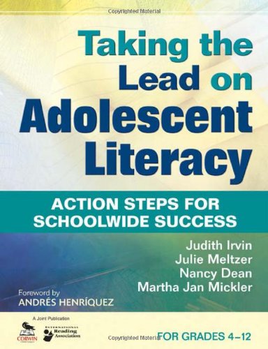 Taking the Lead on Adolescent Literacy Action Steps for Schoolwide Success  2010 9781412979801 Front Cover