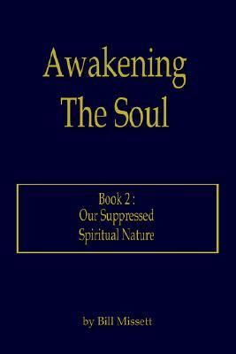 Awakening the Soul Book 2: Our Suppres N/A 9781420886801 Front Cover