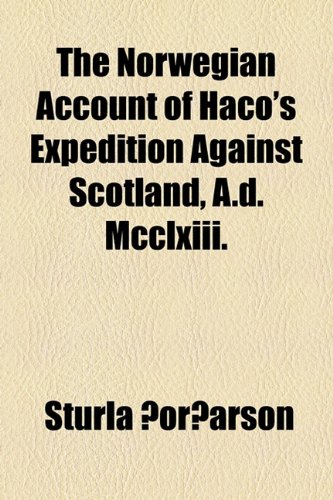 Norwegian Account of Haco's Expedition Against Scotland, a D Mcclxiii  2010 9781443250801 Front Cover