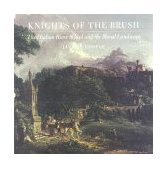 Knights of the Brush The Hudson River School and the Moral Landscape  1999 9781555951801 Front Cover