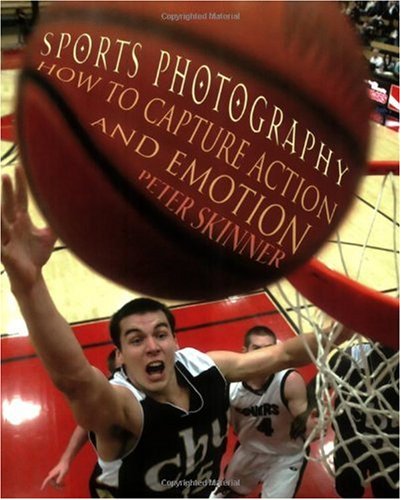Sports Photography How to Capture Action and Emotion  2007 9781581154801 Front Cover