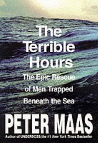 Terrible Hours The Man Behind the Greatest Submarine Rescue in History  1999 9780060194802 Front Cover