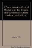 Companion to Clinical Medicine in the Tropics and Subtropics   1979 9780192611802 Front Cover