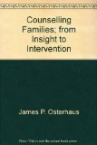 Counseling Families : From Insight to Intervention N/A 9780310437802 Front Cover