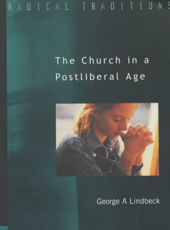The Church in a Postliberal Age (Radical Traditions) N/A 9780334028802 Front Cover