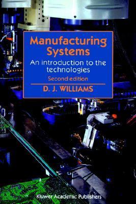 Manufacturing Systems An Introduction to the Technologies 2nd 1994 9780412605802 Front Cover
