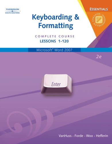 Keyboarding and Formatting Complete Course, Lessons 1-120 2nd 2008 (Revised) 9780538729802 Front Cover