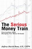 Serious Money Train  N/A 9780615738802 Front Cover