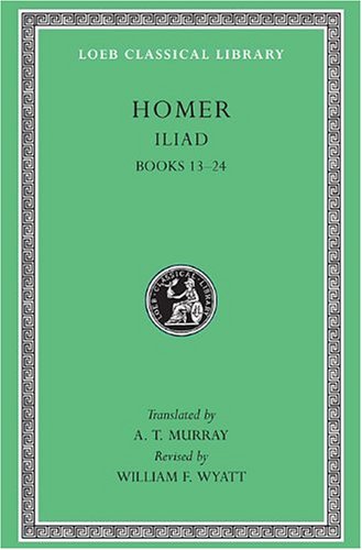 Iliad, Volume II Books 13-24 2nd 1925 9780674995802 Front Cover