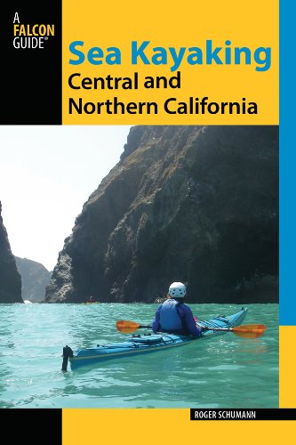 Sea kayaking Central and Northern California The Best Days Trips and Tours from the Lost Coast to Pismo Beach 2nd 2013 9780762782802 Front Cover
