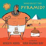 Who Built the Pyramid?  N/A 9780763673802 Front Cover