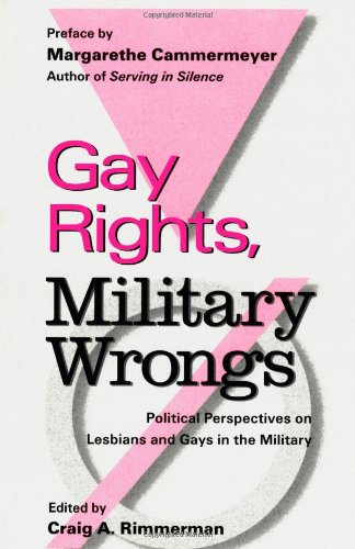 Gay Rights, Military Wrongs Political Perspectives on Lesbians and Gays in the Military  1996 9780815325802 Front Cover