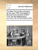 New-York Pocket Almanack, for the Year 1762 Calculated for the Use of the Province of New-York, and the Neighbouring Provinces by Richard Moore N/A 9781170067802 Front Cover