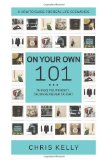 On Your Own 101 Not the Ordinary Survival Guide to Living on Your Own N/A 9781453632802 Front Cover