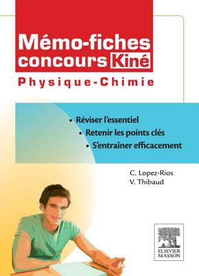 Mï¿½mo-Fiches Concours Kinï¿½ Physique - Chimie   2012 (Revised) 9782294720802 Front Cover
