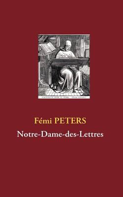 Notre-Dame-des-Lettres  N/A 9782810612802 Front Cover