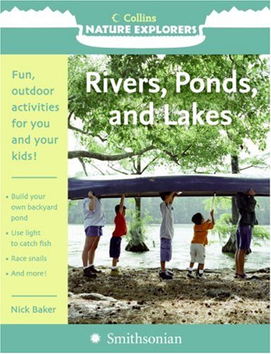 Rivers, Ponds, and Lakes (Collins Nature Explorers)   2007 9780060890803 Front Cover