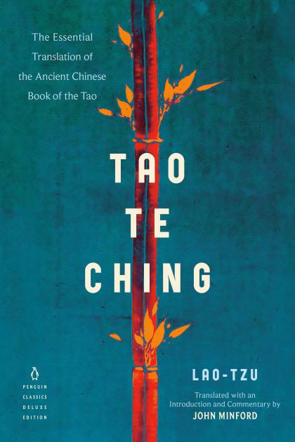 Tao Te Ching The Essential Translation of the Ancient Chinese Book of the Tao (Penguin Classics Deluxe Edition) N/A 9780143133803 Front Cover