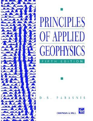 Principles of Applied Geophysics  5th 1996 9780412640803 Front Cover