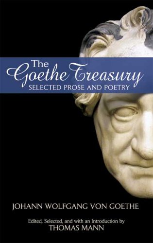 Goethe Treasury Selected Prose and Poetry  2006 9780486447803 Front Cover