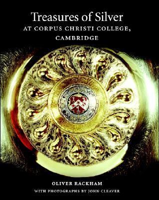 Treasures of Silver at Corpus Christi College, Cambridge   2002 9780521818803 Front Cover