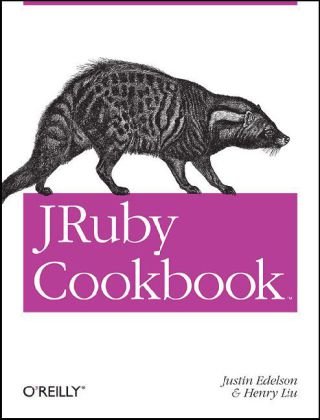 JRuby Cookbook   2008 (Revised) 9780596519803 Front Cover
