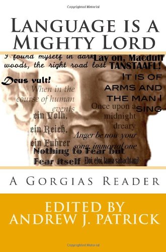 Language Is a Mighty Lord: a Gorgias Reader  N/A 9780615658803 Front Cover
