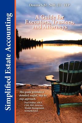 Simplified Estate Accounting a Guide for Executors, Trustees, and Attorneys N/A 9780986921803 Front Cover