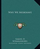 Why We Misbehave  N/A 9781162632803 Front Cover