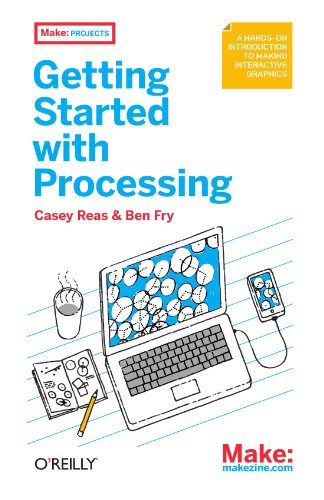 Getting Started with Processing   2010 9781449379803 Front Cover