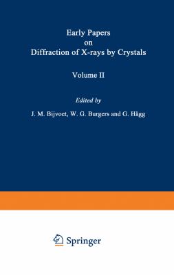 Early Papers on Diffraction of X-Rays by Crystals Volume 2  1972 9781461568803 Front Cover