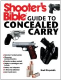 Shooter's Bible Guide to Concealed Carry A Beginner's Guide to Armed Defense N/A 9781620875803 Front Cover