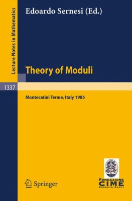 Theory of Moduli Montecatini Terme, Italy 1985  1988 9783540500803 Front Cover