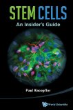 Stem Cells An Insider's Guide  2013 9789814508803 Front Cover