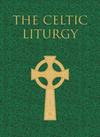 Celtic Liturgy  2000 9780005993804 Front Cover