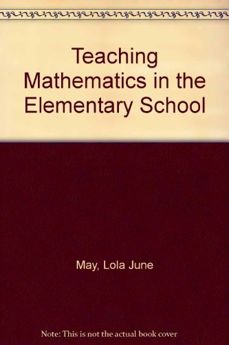 Teaching Mathematics in the Elementary School 2nd 1974 9780029203804 Front Cover