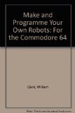 Make and Program Your Own   1985 9780091624804 Front Cover