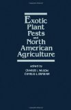 Exotic Plant Pests and North American Agriculture N/A 9780127578804 Front Cover