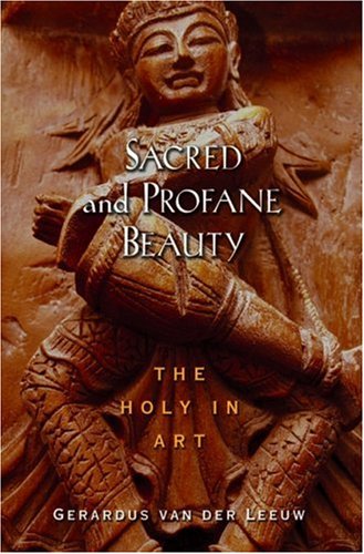 Sacred and Profane Beauty The Holy in Art  2006 9780195223804 Front Cover