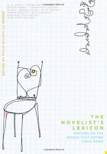 Novelist's Lexicon Writers on the Words That Define Their Work  2009 9780231150804 Front Cover