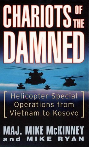 Chariots of the Damned Helicopter Special Operations from Vietnam to Kosovo N/A 9780312989804 Front Cover