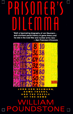 Prisoner's Dilemma John Von Neumann, Game Theory, and the Puzzle of the Bomb  1993 9780385415804 Front Cover