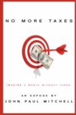 No More Taxes   2008 9780615198804 Front Cover