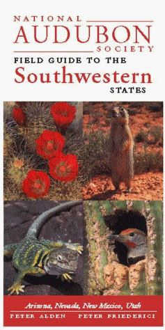 National Audubon Society Regional Guide to the Southwestern States Arizona, New Mexico, Nevada, Utah N/A 9780679446804 Front Cover