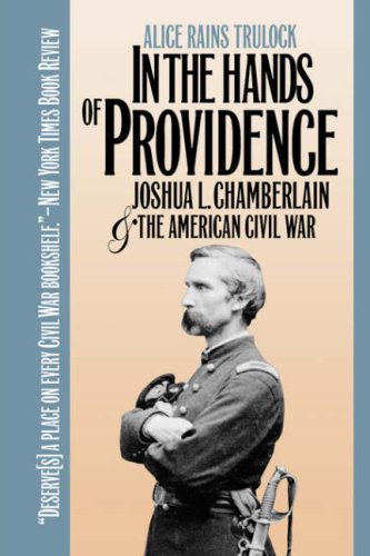 In the Hands of Providence Joshua L. Chamberlain and the American Civil War  2001 9780807849804 Front Cover